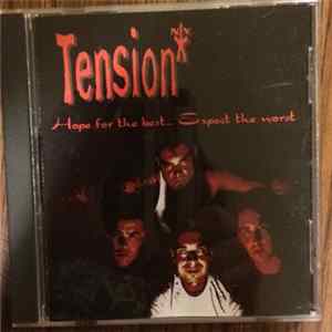 Tension - Hope For The Best... Expect The Worst mp3