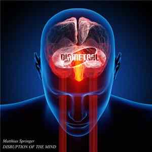 Matthias Springer - Disruption Of The Mind mp3