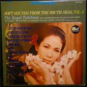 The Royal Tahitians - Soft Sounds From The South Seas, Vol. 4 mp3