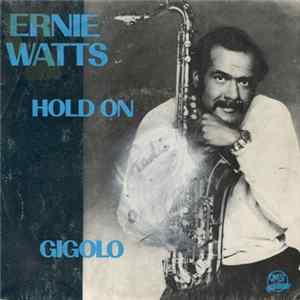 Ernie Watts - Hold On / Gigolo mp3