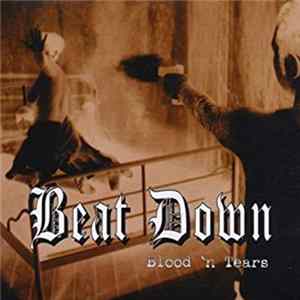 Beat Down - Blood 'N Tears mp3