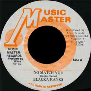 Blacka Ranks - No Match You mp3