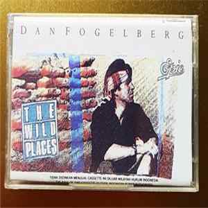 Dan Fogelberg - The Wild Places mp3