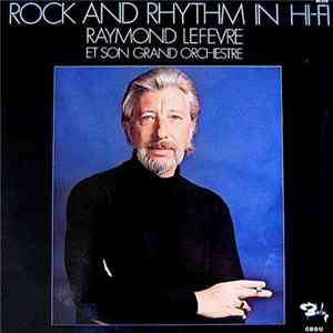 Raymond Lefèvre Et Son Grand Orchestre - Rock And Rhythm In Hi-Fi mp3