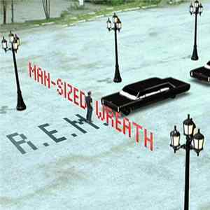 R.E.M. - Man-Sized Wreath mp3