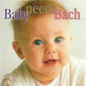 Johann Sebastian Bach - Baby Needs Bach mp3