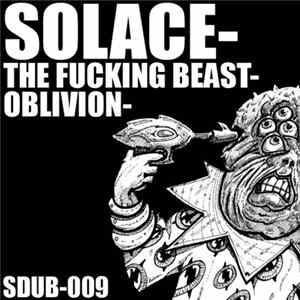 Solace - The Fucking Beast / Oblivion mp3