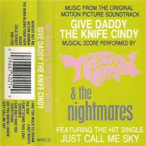 Naz Nomad And The Nightmares - Give Daddy The Knife Cindy mp3