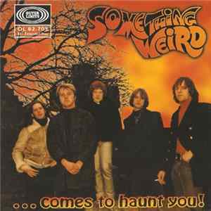 Something Weird - ...Comes To Haunt You! mp3