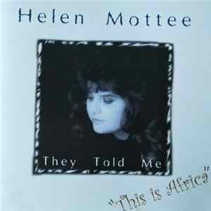 Helen Mottee - They Told Me "This Is Africa" mp3