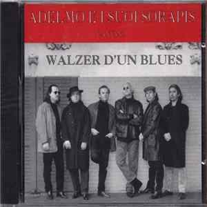 Adelmo E I Suoi Sorapis - Walzer D'Un Blues mp3