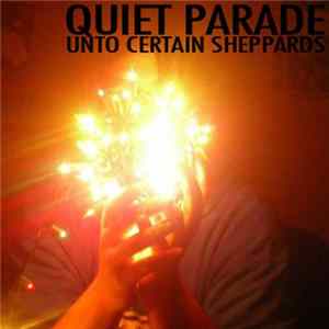 Quiet Parade - Unto Certain Sheppards mp3
