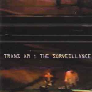 Trans Am - The Surveillance mp3