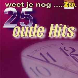 Unknown Artist - Weet Je Nog ... 25 Oude Hits mp3