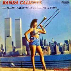 Polibio Mayorga - Banda Caliente De Polibio Mayorga Desde New York mp3
