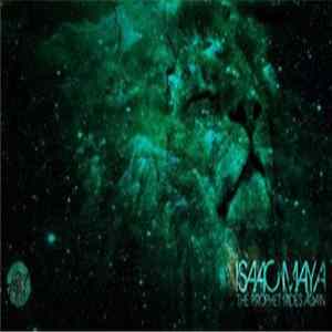 Isaac Maya - The Prophet Rise Again mp3