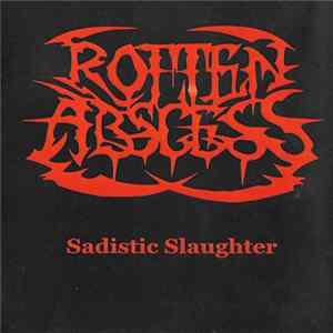 Rotten Abscess - Sadistic Slaughter mp3
