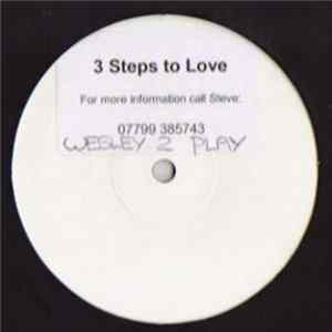 Wesley 2 Play - 3 Steps To Love mp3