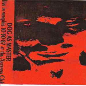 Dog As Master - Live In Memphis mp3