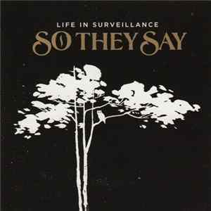 So They Say - Life In Surveillance mp3