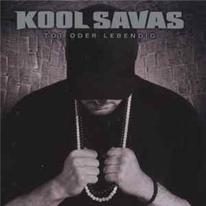 Kool Savas - Tot Oder Lebendig mp3
