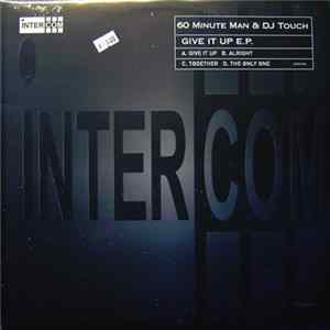 60 Minute Man & DJ Touch - Give It Up E.P. mp3