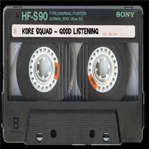 kOrE sQuAd - Good Listening mp3