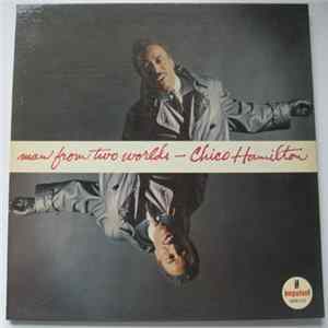 Chico Hamilton - Man From Two Worlds mp3