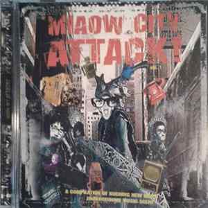 Various - Miaow City Attack! A Compilation Of Kuching New Breed Underground Music Scene mp3
