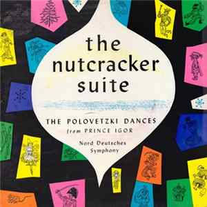 The Nord Deutsches Symphony Orchestra Conducted By Wilhelm Röhr - The Nutcracker Suite / The Polovetzki Dances (From Prince Igor) mp3