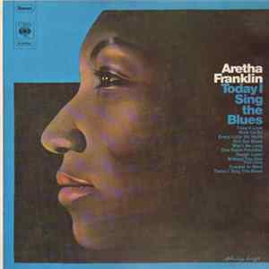 Aretha Franklin - Today I Sing The Blues mp3