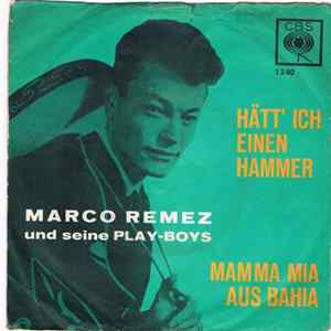 Marco Remez Und Seine Play-Boys - Hätt' Ich Einen Hammer mp3