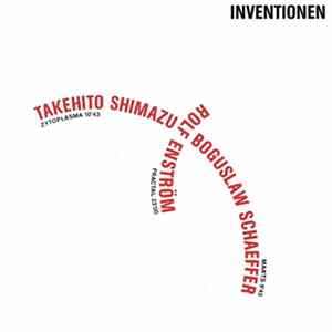 Takehito Shimazu / Boguslaw Schaeffer / Rolf Enström - Inventionen: Zytoplasma / Maa'ts / Fractal mp3