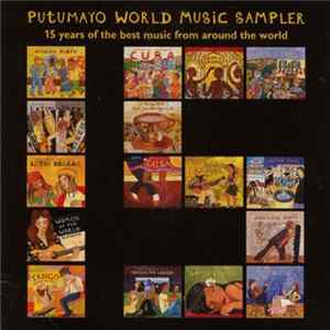 Various - Putumayo World Music Sampler - 15 Years Of The Best Music From Around The World mp3