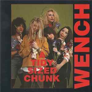 Wench - A Tidy Sized Chunk mp3
