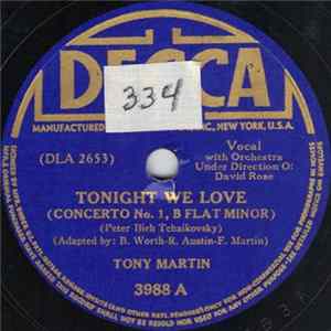 Tony Martin - Tonight We Love (Concerto No, 1, B Flat Minor) / I Guess I'll Have To Dream The Rest mp3