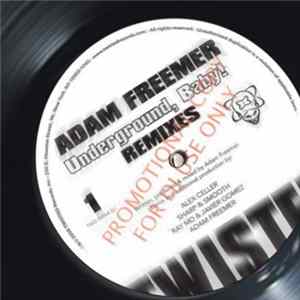 Adam Freemer - Underground, Baby! (Remixes) mp3