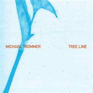 Michael Trommer - Tree Line mp3