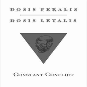 Dosis Feralis / Dosis Letalis - Constant Conflict mp3