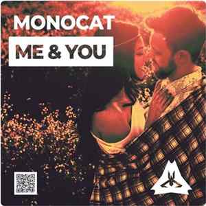 Monocat - Me & You mp3