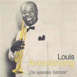 Louis Armstrong - The Legendary Satchmo mp3