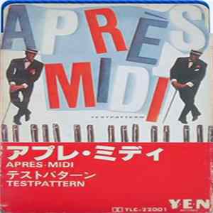 Testpattern = テストパターン - Après-Midi = アプレ・ミディ mp3