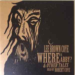Lee Brown Coye Read By Robert Coye - Where Is Abby? & Other Tales mp3