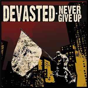 Devasted - Never Give Up mp3