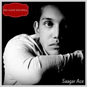 Saagar Ace - P.S. I Love You Still mp3