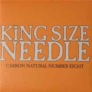 Various - King Size Needle : Carbon Natural Number Eight mp3