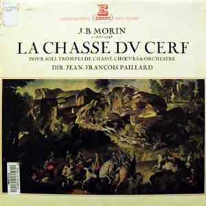 J-B. Morin Dir. Jean-François Paillard - La Chasse Du Cerf mp3
