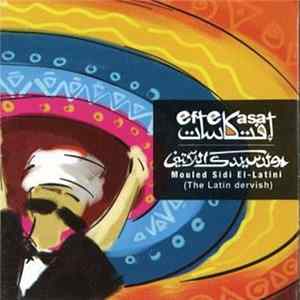 Eftekasat - مولد سيدي اللاتيني Mouled Sidi El-Latini (The Latin Dervish) mp3