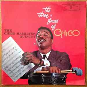 The Chico Hamilton Quintet - The Three Faces Of Chico mp3