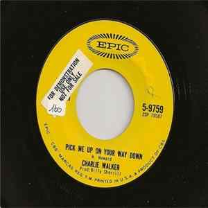 Charlie Walker - Pick Me Up On Your Way Down / Honky Tonk Song mp3
